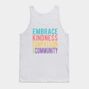 Embrace Kindness Compassion & Community Tank Top